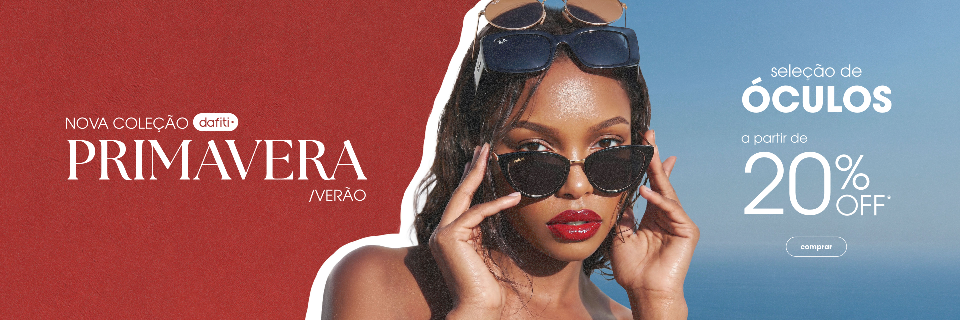 [CATEGORIA] Prepare-se para o verão - seleção de oculos a partir de 20%OFF* 
