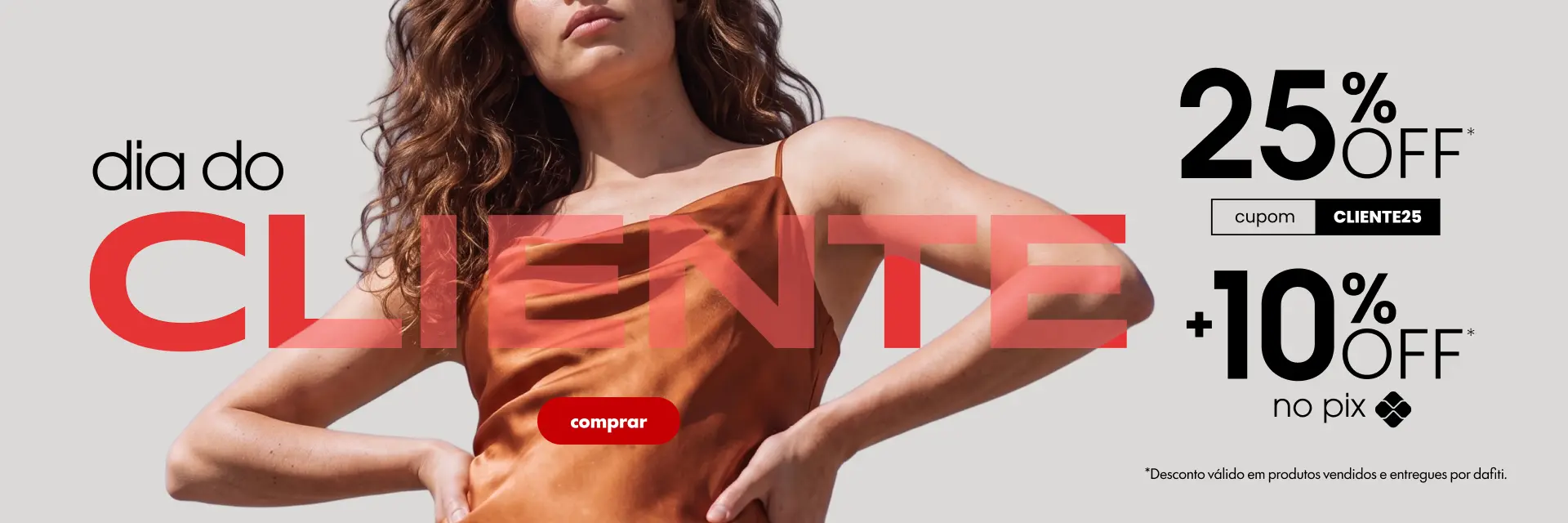 [FEM] Dia do Cliente - 25.0% OFF 