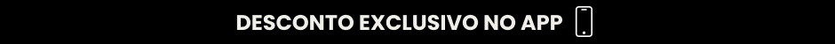 Ganhe 10% OFF Exclusiva APP