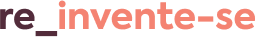 re_invente-se