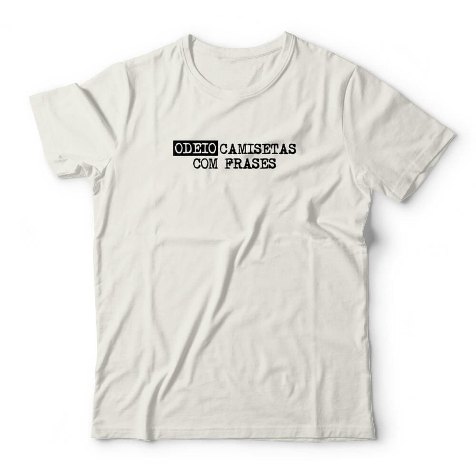 Camiseta Odeio Camisetas Com Frases - Off White