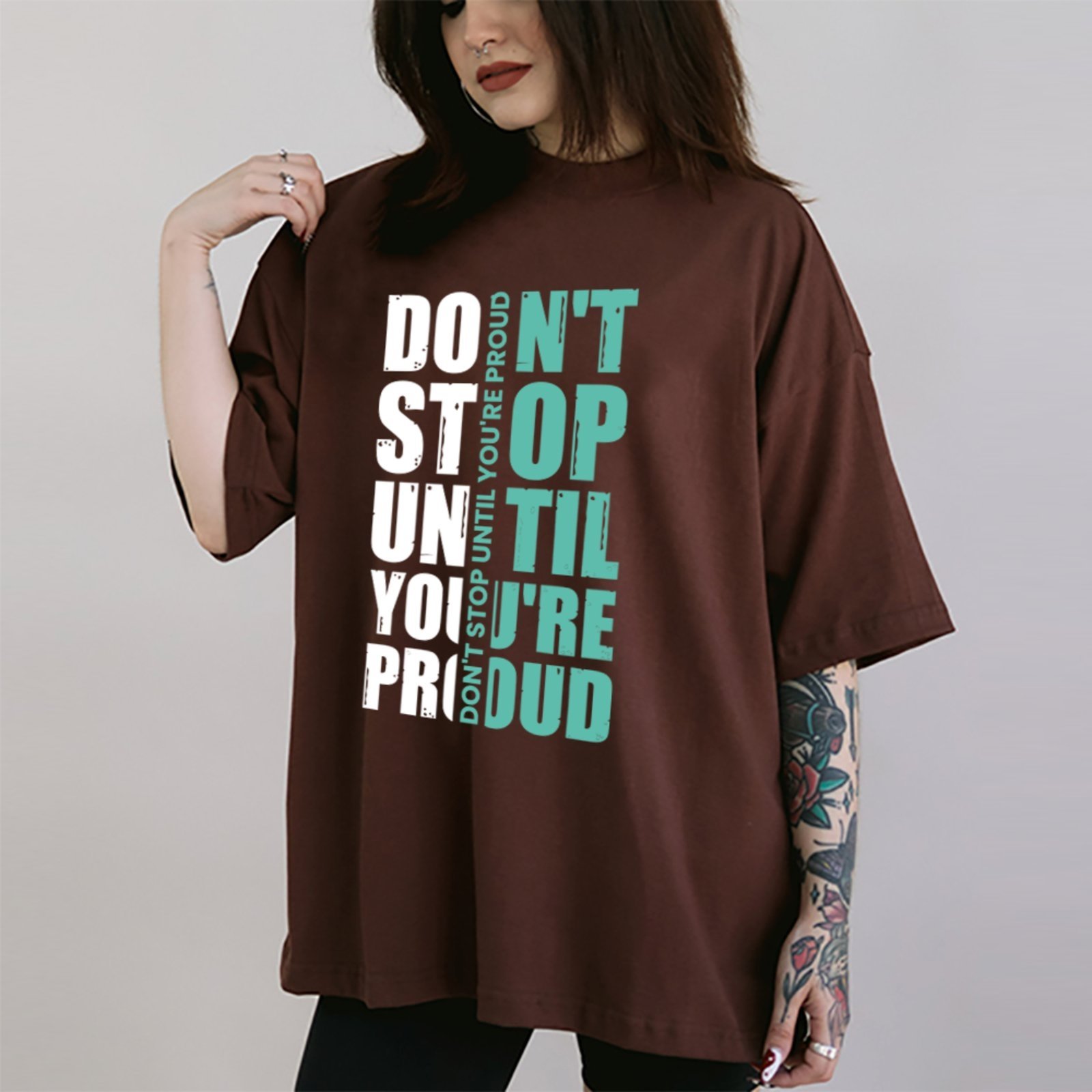 Camiseta Ousy Don’t Stop Until You’re Proud Oversized Unissex Marrom