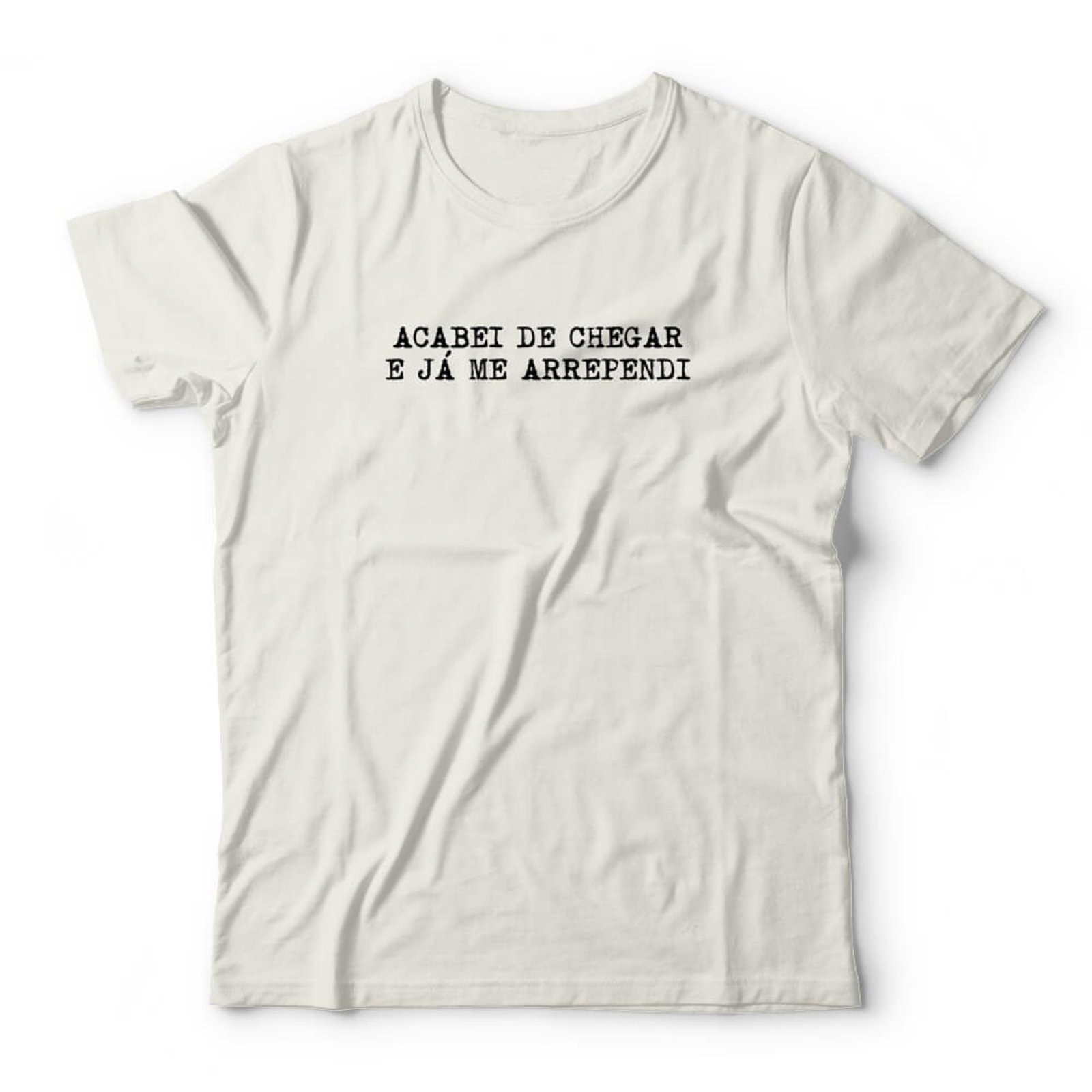 Camiseta Acabei de Chegar - Off White