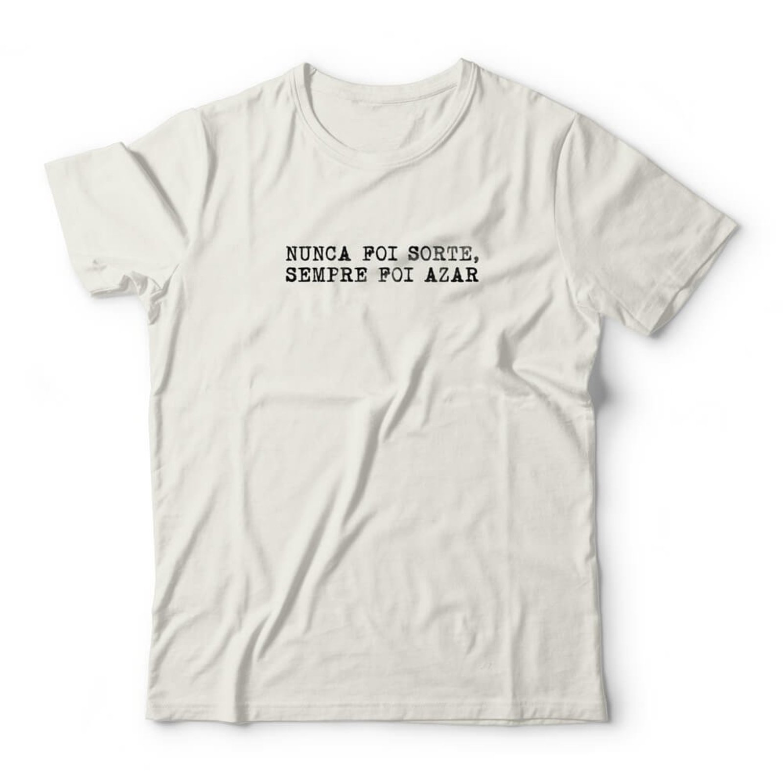 Camiseta Nunca Foi Sorte - Off White