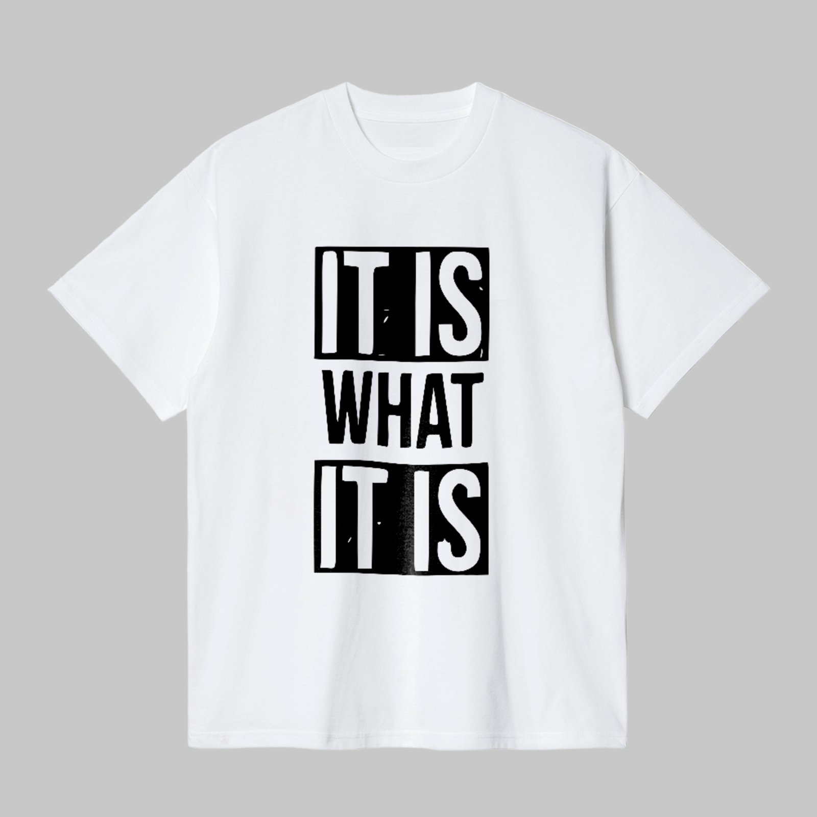 Camiseta Básica It Is What It Is Minimalista Motivacional Unissex Branco