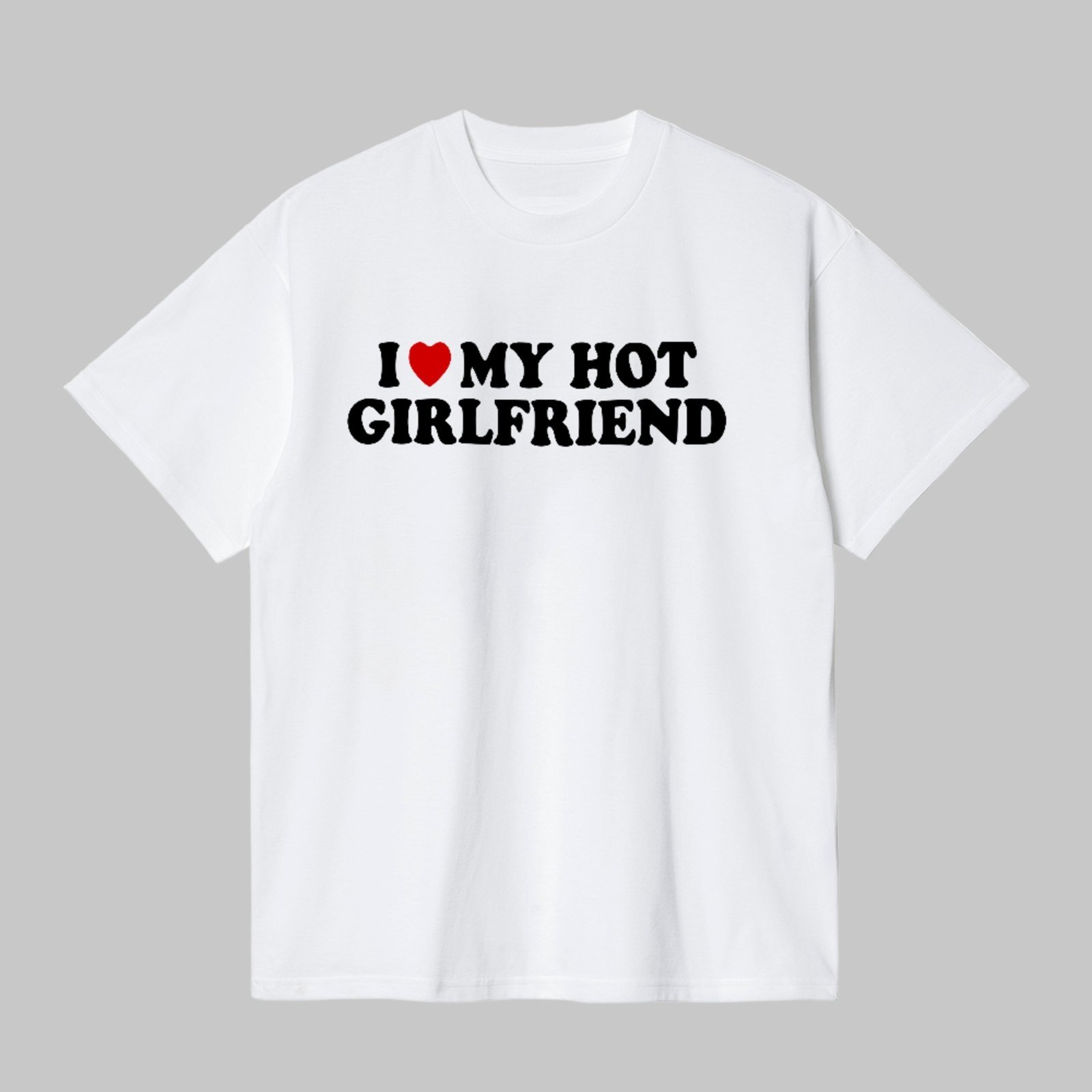 Camiseta Básica I Love My Hot Girlfriend Unissex Branco
