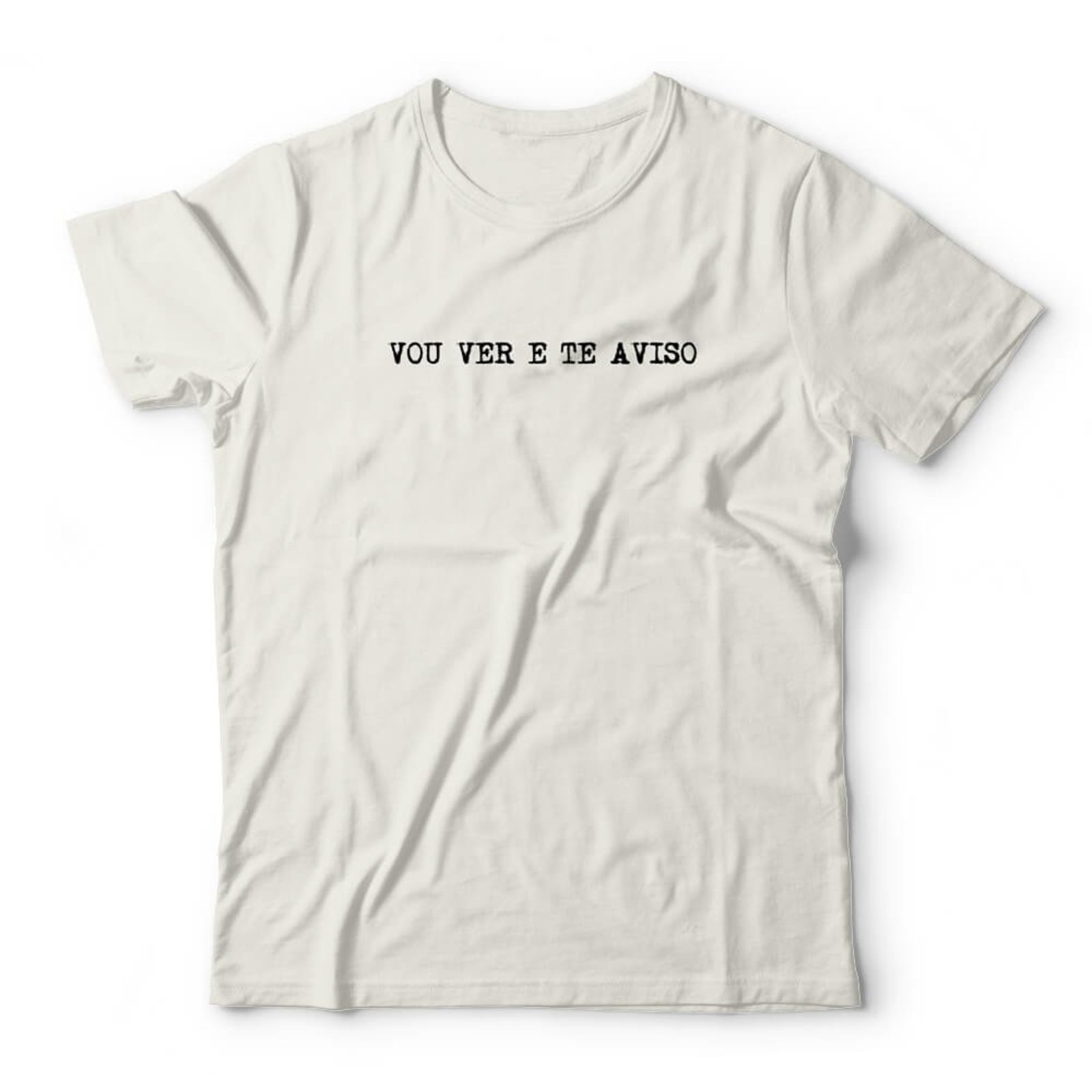 Camiseta Vou Ver E Te Aviso - Off White