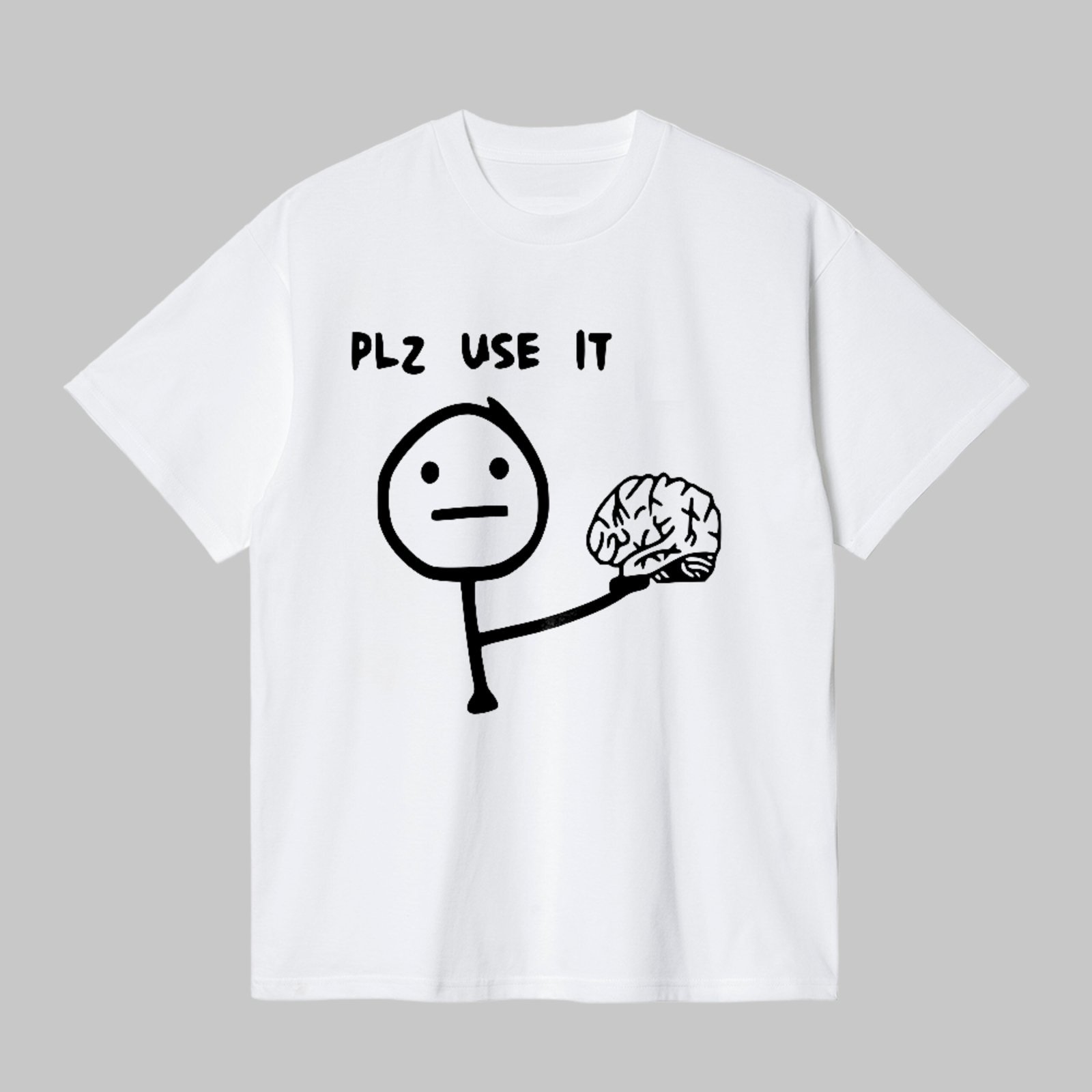 Camiseta Básica Plz Use It Funny Humor Inteligente Meme Branco