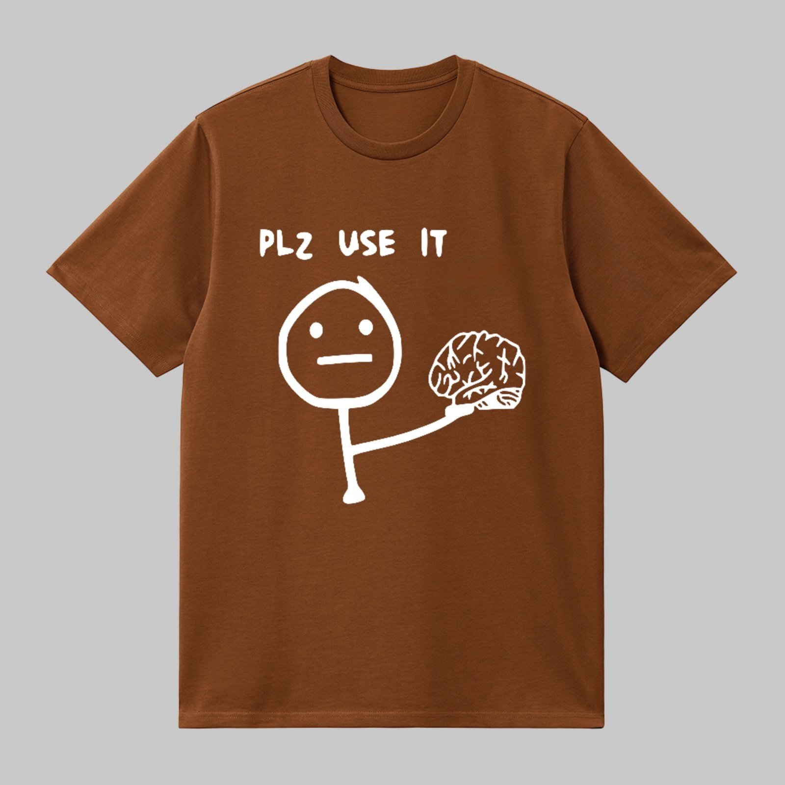 Camiseta Básica Plz Use It Funny Humor Inteligente Meme Marrom