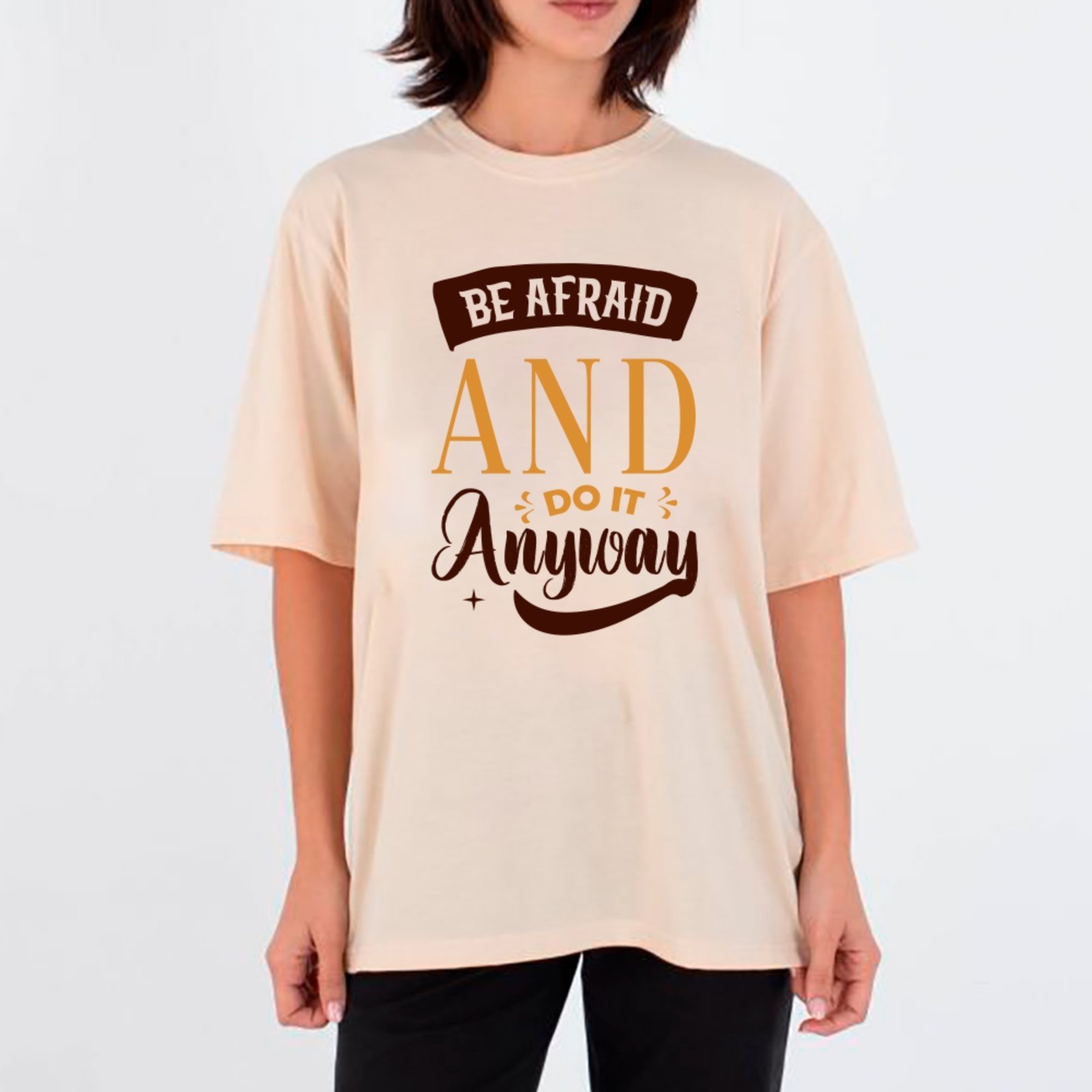 Camiseta Ousy Be Afraid And Do It Anyway Oversized Unissex Off White