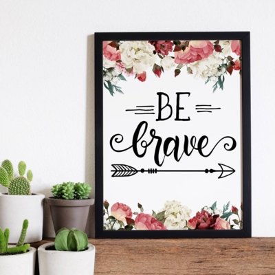 Quadro Decorativo com Moldura Be Brave Preto Menor preço em Quadro Decorativo com Moldura Be Brave Preto