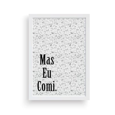 Quadro Love Decor Decorativo Mas Eu Comi Menor preço em Quadro Love Decor Decorativo Mas Eu Comi